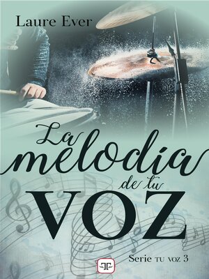 cover image of La melodía de tu voz (Saga Tu voz 3)